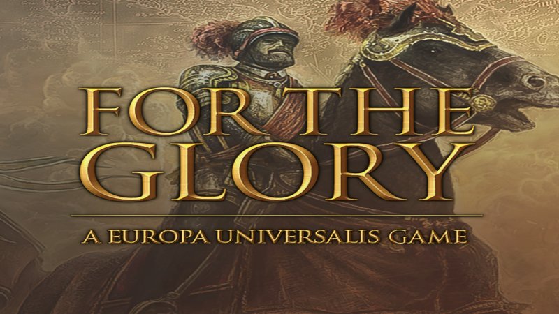 for-the-glory-a-europa-universalis-game-pc-steam-cd-key