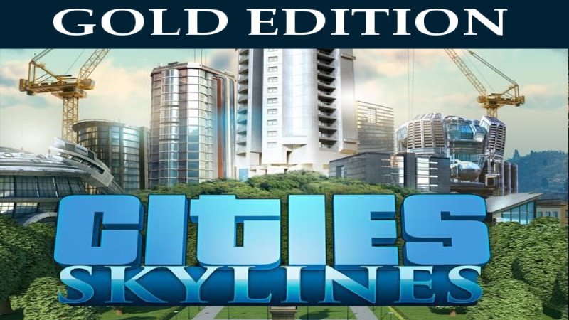 cities-skylines-gold-edition-steam-cd-key