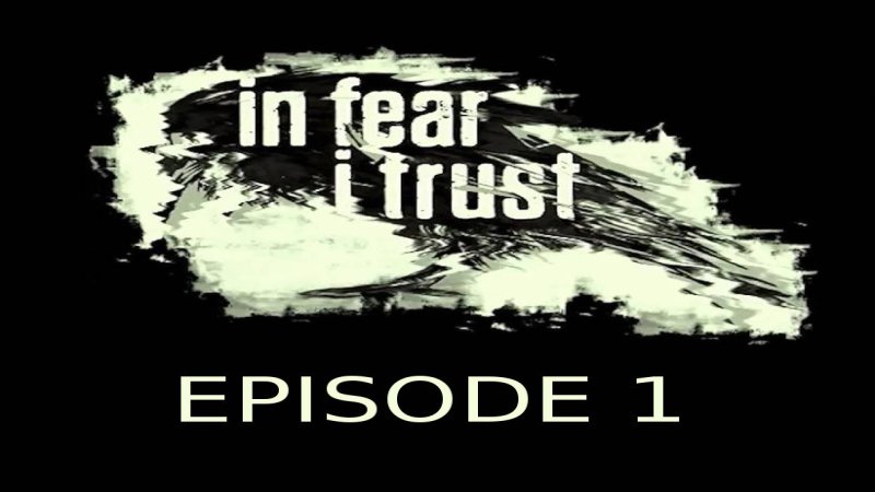 in-fear-i-trust-episode-1-steam-cd-key